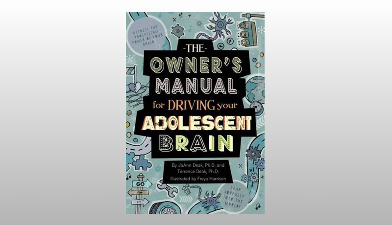 The Owner's Manual for Driving Your Adolescent Brain